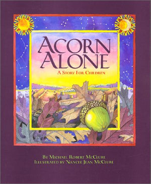 Acorn Alone: A Story for Children,Used
