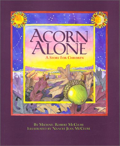 Acorn Alone: A Story for Children,Used