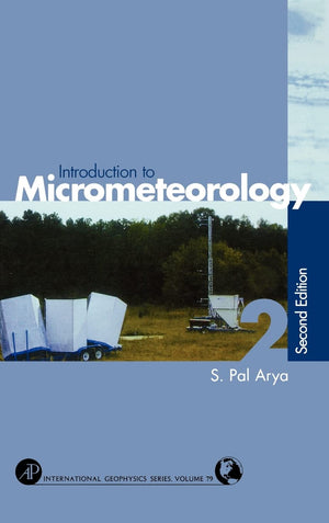 Introduction to Micrometeorology (Volume 79) (International Geophysics, Volume 79),Used