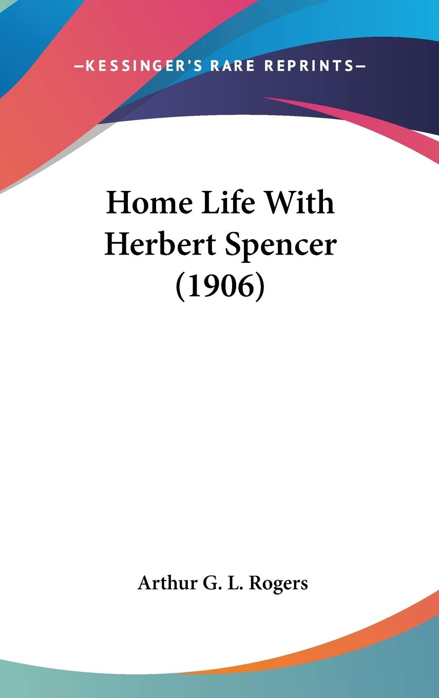 Home Life With Herbert Spencer (1906),New