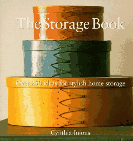 The Storage Book: Over 250 Ideas for Stylish Home Storage,Used