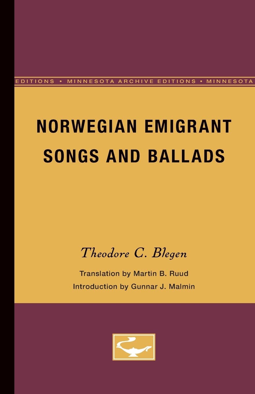 Norwegian Emigrant Songs And Ballads (Minnesota Archive Editions),Used
