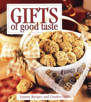 Gifts of Good Taste: Yummy Recipes and Creative Crafts,New