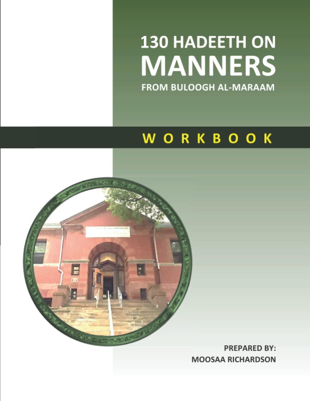 130 Hadeeth on Manners from Buloogh alMaraam Workbook,Used