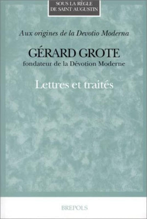 Gerard Grote. Lettres Et Traites (Sous La Regle De Saint Augustin, 4) (French Edition),Used