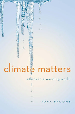 Climate Matters: Ethics in a Warming World,New