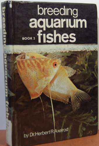 Breeding Aquarium Fishes, Book 2