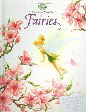 The Hidden World of Fairies (Disney Fairies),New