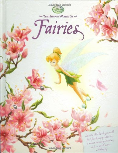 The Hidden World Of Fairies (Disney Fairies)