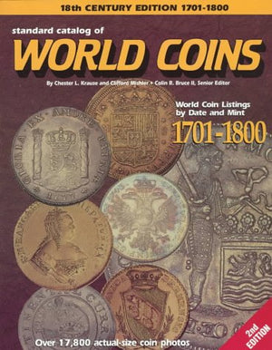 Standard Catalog Of World Coins: Eighteenth Century, 17011800 (Standard Catalog Of World Coins. Eighteenth Century, 17011800,,Used