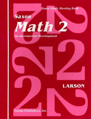 Saxon Math 2: An Incremental Development Home Study Meeting Book,New