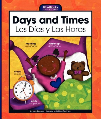 Days and Times/ Los Das Y Las Horas (Wordbooks/ Libros De Palabras) (English and Spanish Edition),Used
