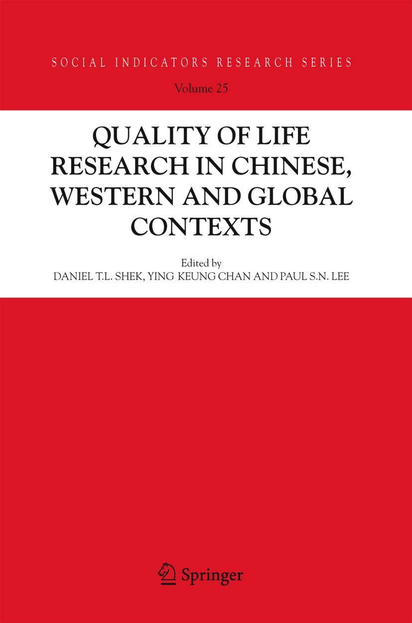QualityofLife Research in Chinese, Western and Global Contexts (Social Indicators Research Series, 25),Used