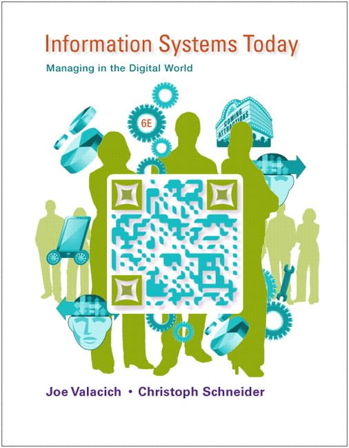 Information Systems Today: Managing in the Digital World (6th Edition),Used