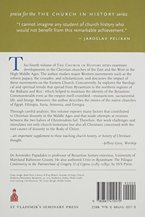 The Christian East and the Rise of the Papacy: The Church 10711453 A.D (Church History),Used