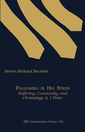 Following in His Steps: Suffering, Community, and Christology in 1 Peter,Used