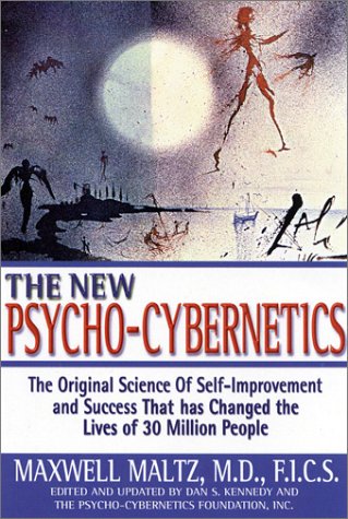 The New PsychoCybernetics: The Original Science of SelfImprovement and Success That Has Changed the Lives of 30 Million People,Used