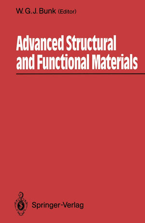 Advanced Structural and Functional Materials: Proceedings of an International Seminar Organized by Deutsche Forschungsanstalt fr,Used