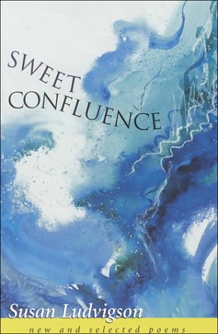 Sweet Confluence: New and Selected Poems,Used
