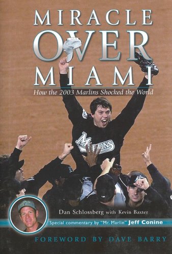 Miracle Over Miami: How the 2003 Marlins Shocked the World,Used