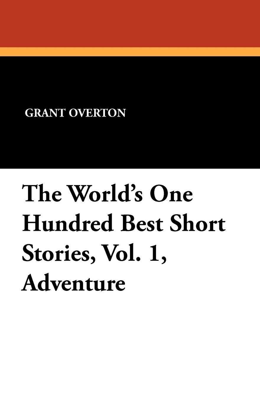 The World'S One Hundred Best Short Stories, Vol. 1, Adventure,Used