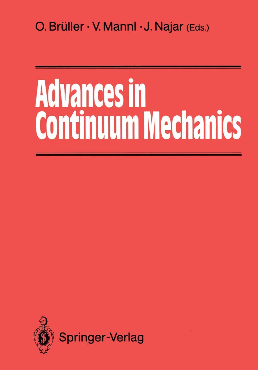 Advances in Continuum Mechanics: 39 Papers from International Experts Dedicated to Horst Lippmann,Used