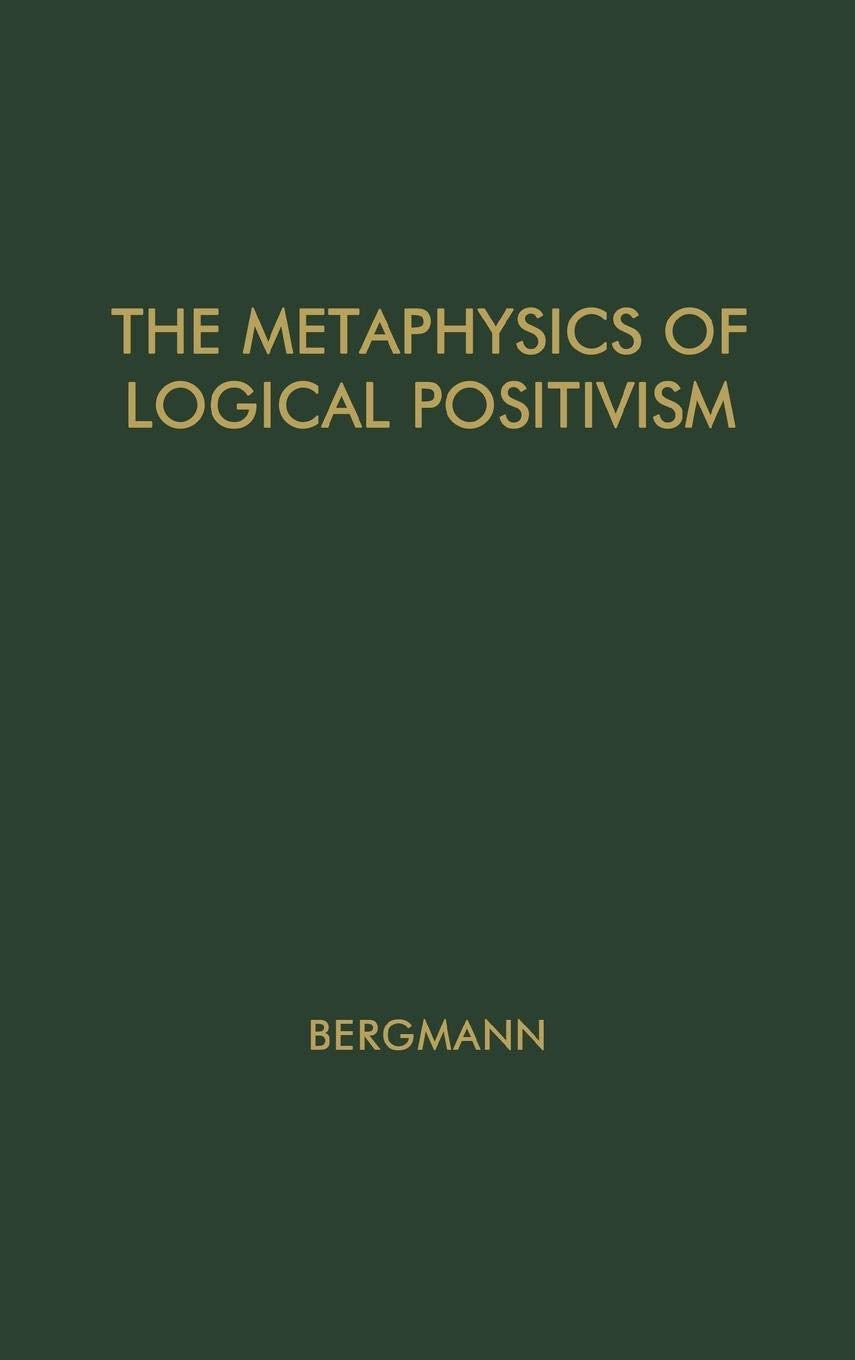 The Metaphysics of Logical Positivism,Used
