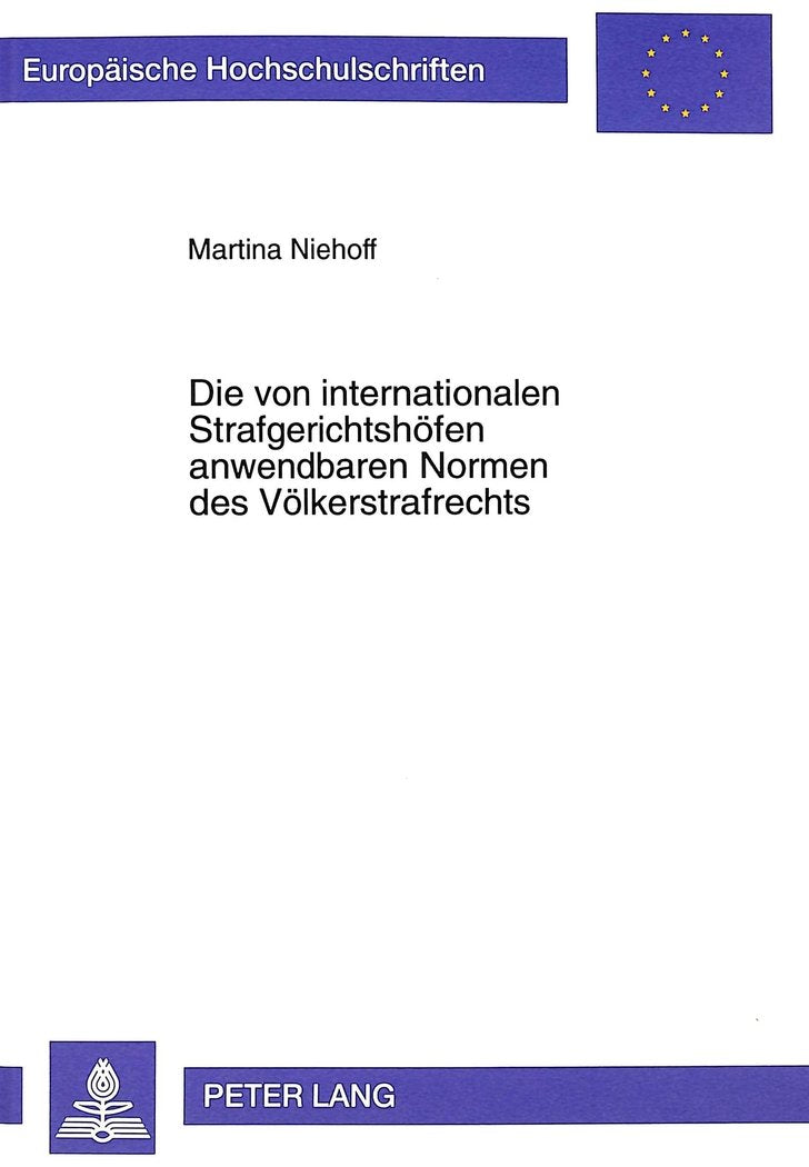 Die Von Internationalen Strafgerichtshfen Anwendbaren Normen Des Vlkerstrafrechts (Europische Hochschulschriften Recht) (German ,Used