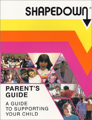 Shapedown Parent's Guide to Supporting Your Child,Used