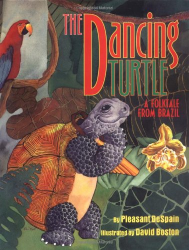 Dancing Turtle: A Folktale From Brazil,New