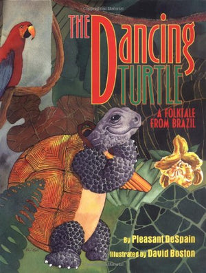 Dancing Turtle: A Folktale From Brazil-used