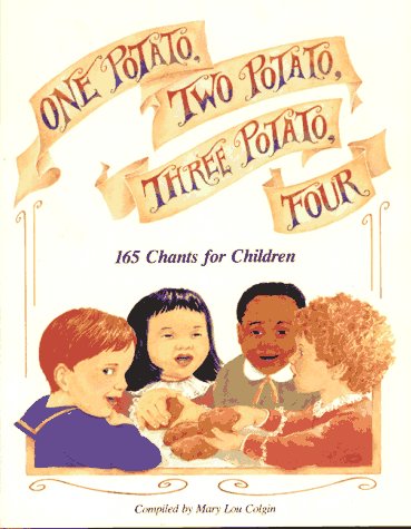 One Potato, Two Potato, Three Potato, Four: 165 Chants for Children,Used