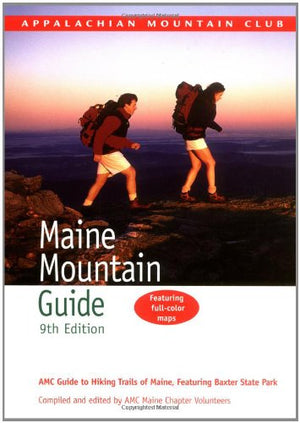 AMC Maine Mountain Guide: The Hiking Trails Of Maine Featuring Baxter State Park,Used