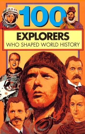 100 Explorers Who Shaped World History (100 Series),Used