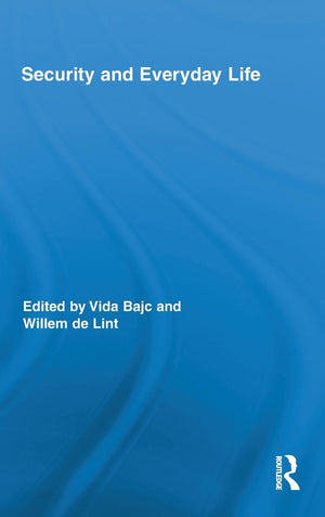 Security And Everyday Life (Routledge Advances In Criminology),New