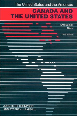 Canada And The United States: Ambivalent Allies,New