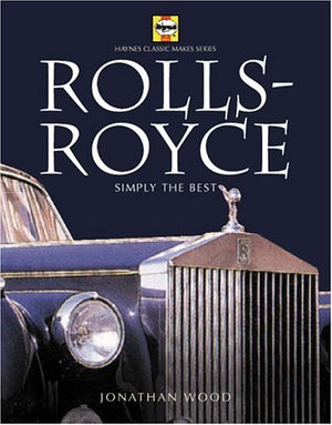 Rollsroyce & Bentley: Spirit Of Excellence (Haynes Classic Makes)-used