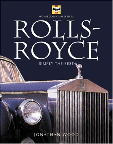 Rollsroyce & Bentley: Spirit Of Excellence (Haynes Classic Makes)-used