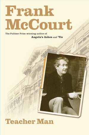 Teacher Man: A Memoir (The Frank Mccourt Memoirs),New