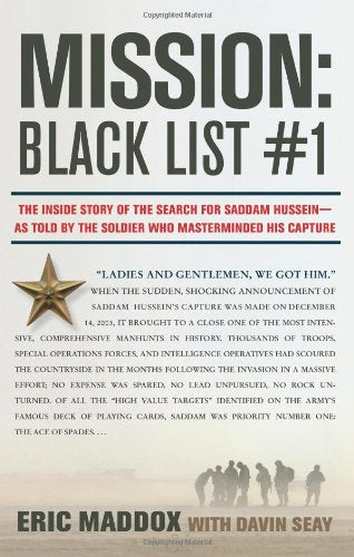 Mission: Black List #1: The Inside Story of the Search for Saddam HusseinAs Told by the Soldier Who Masterminded His Capture,Used