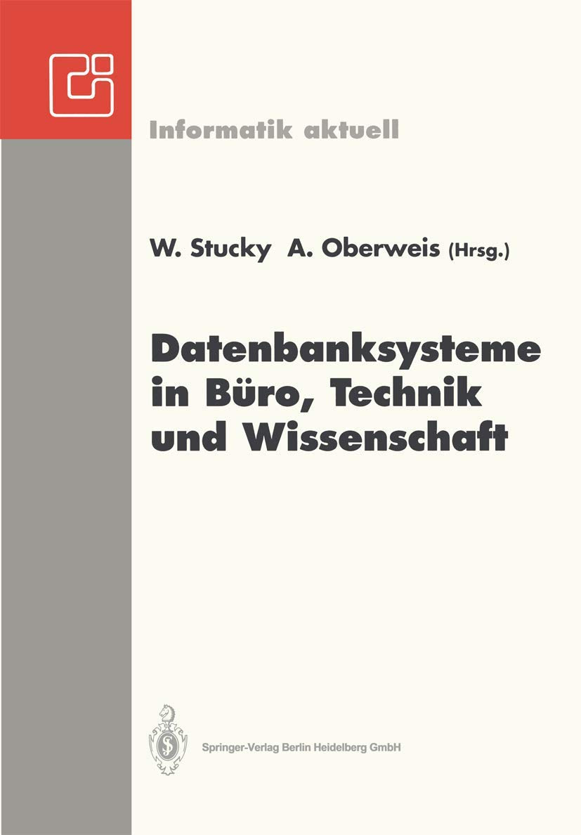 Datenbanksysteme in Bro, Technik und Wissenschaft: GIFachtagung Braunschweig, 3.5. Mrz 1993 (Informatik aktuell) (German Editi,Used