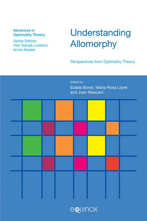 Understanding Allomorphy: Perspectives from Optimality Theory (Advances in Optimality Theory),Used