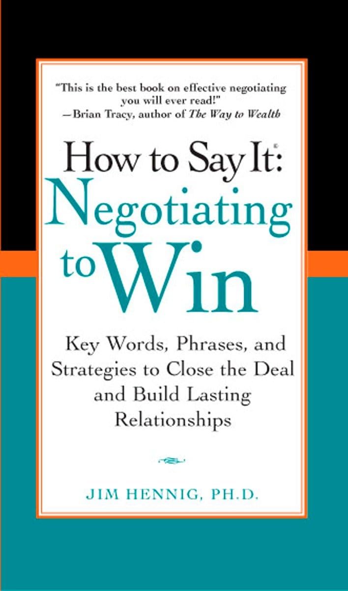 How to Say It: Negotiating to Win  Key Words, Phrases, and Strategies to Close the Deal and Build Lasting Relationships,Used