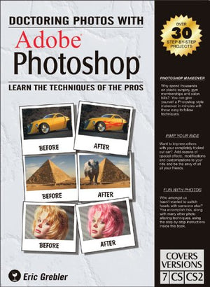 Doctoring Photos With Adobe Photoshop: Learn The Techniques Of The Pros,New