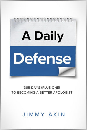 A Daily Defense: 365 Days ( Plus One) To Becoming A Better Apologist