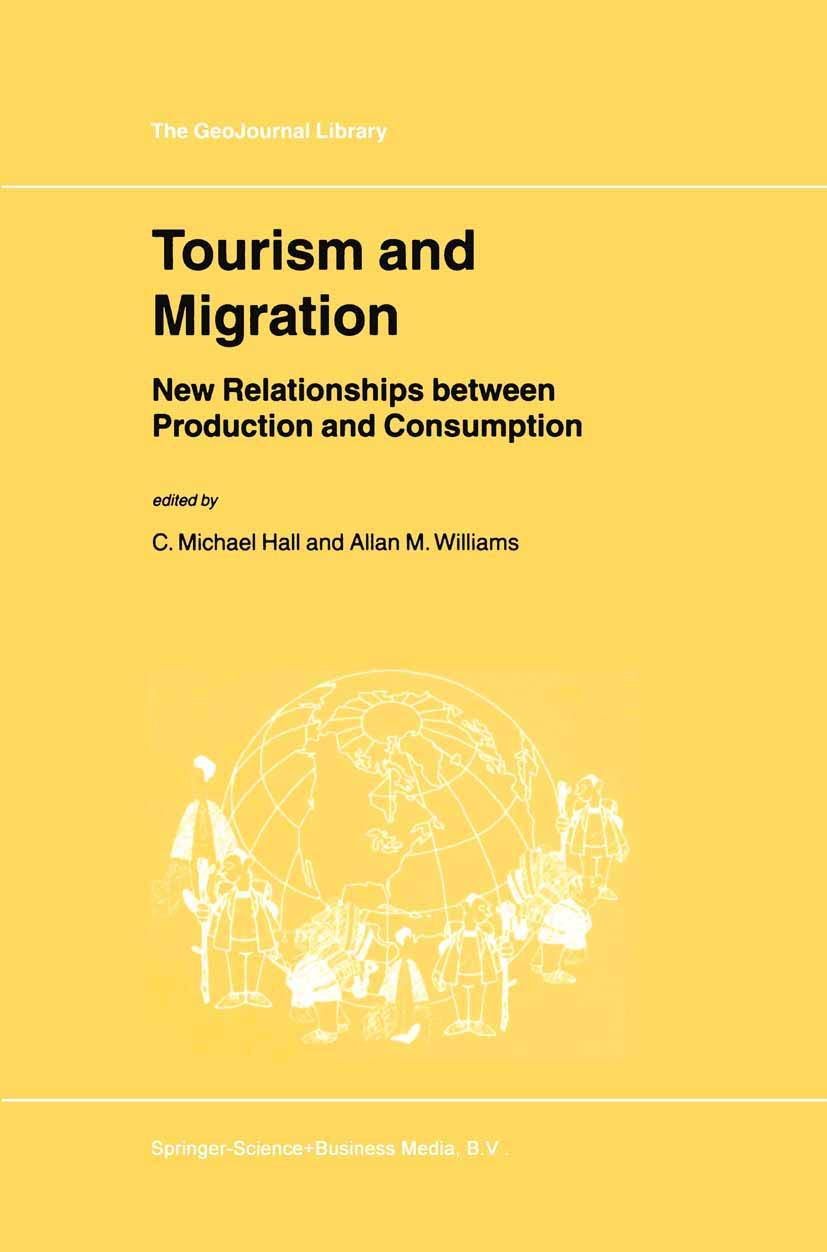 Tourism and Migration: New Relationships between Production and Consumption (GeoJournal Library, 65),Used