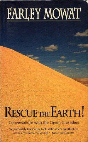 Rescue the Earth: Conversations with the Green Crusaders,Used