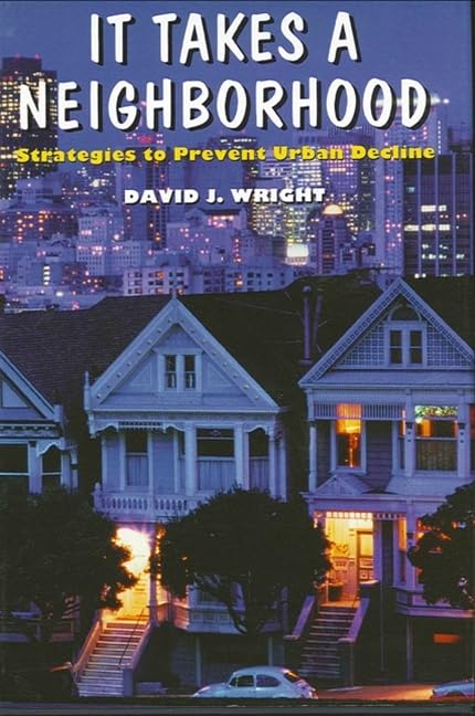 It Takes a Neighborhood: Strategies to Prevent Urban Decline (Rockefeller Institute Press),New