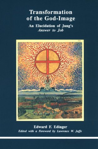 Transformation Of The Godimage: An Elucidation Of Jung'S Answer To Job,Used
