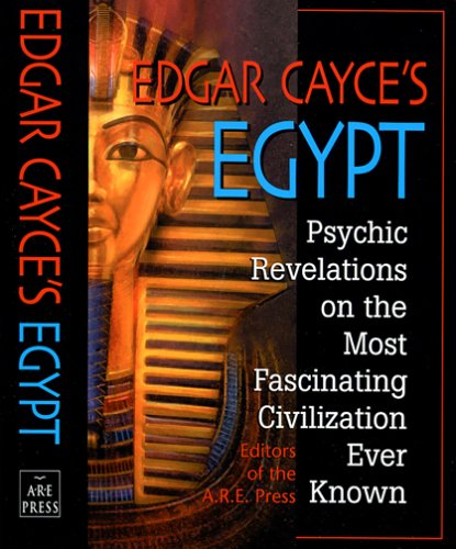 Edgar Cayce's Egypt: Psychic Revelations on the Most Fascinating Civilization Ever Known,Used